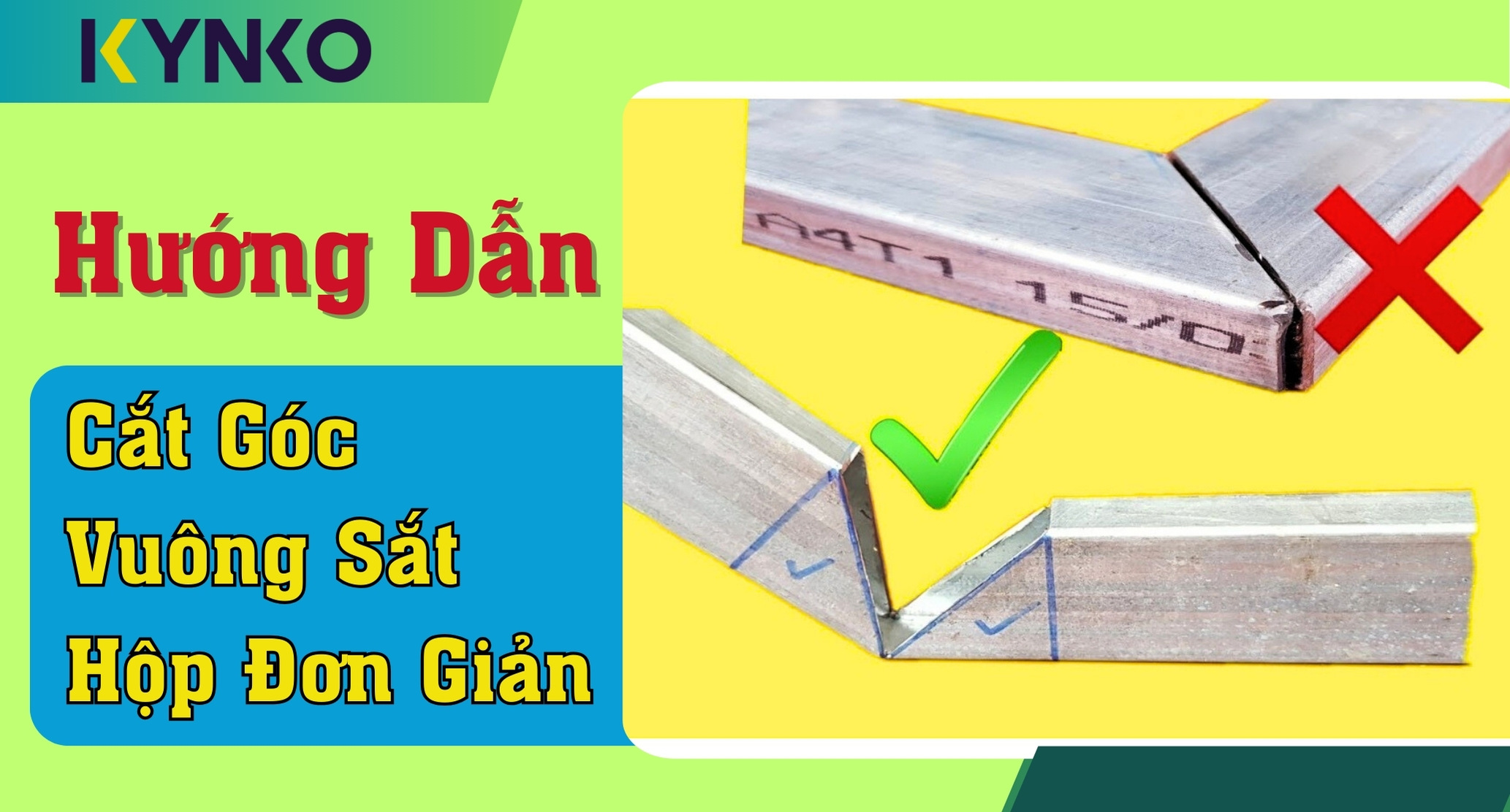 Hướng Dẫn Cách Cắt Góc Vuông Sắt Hộp Đơn Giản