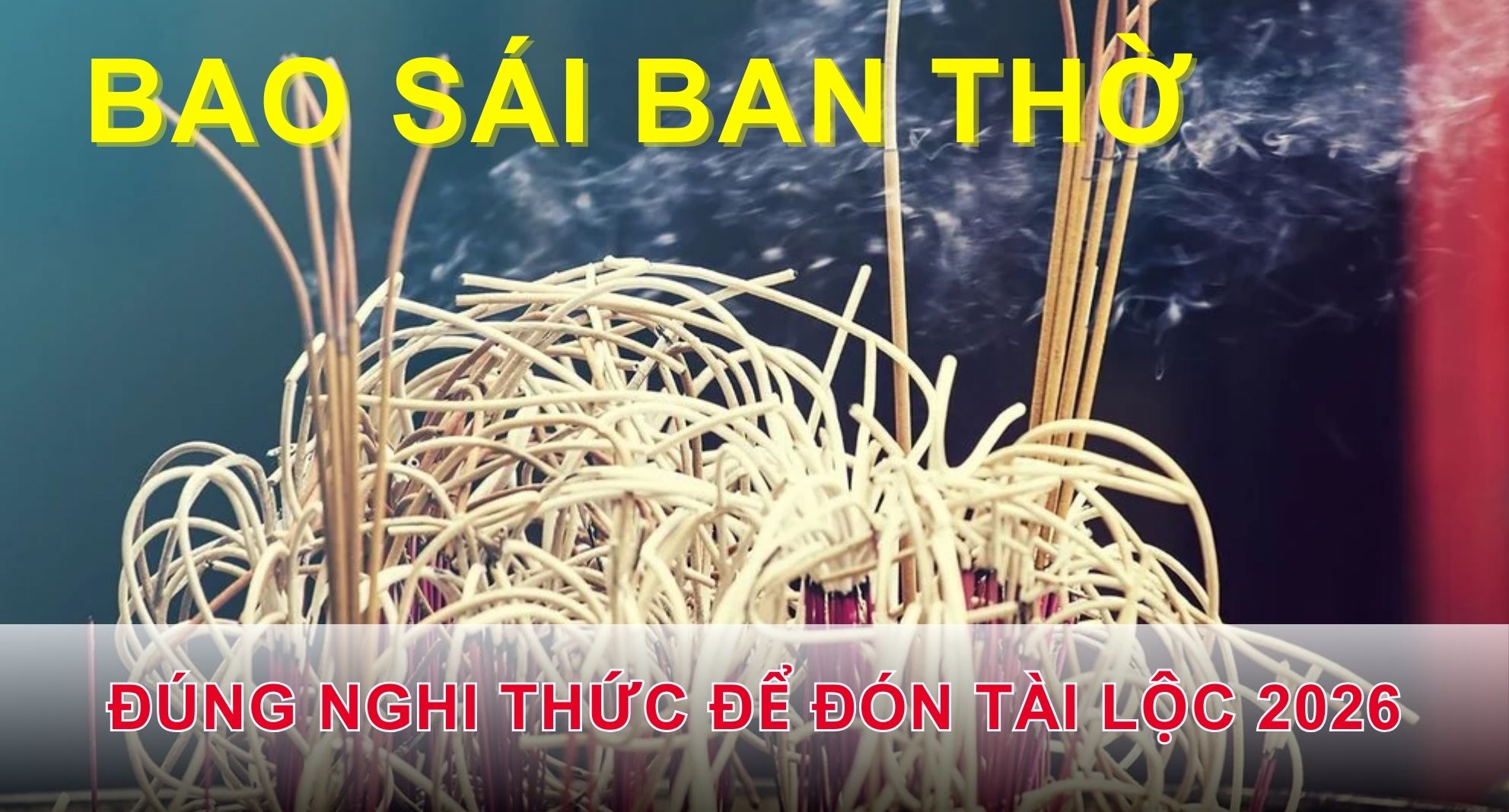 Bao Sái Ban Thờ, Tỉa Chân Hương Tết Bính Ngọ 2026: Ngày Tốt & Nghi Thức Đúng Phong Tục