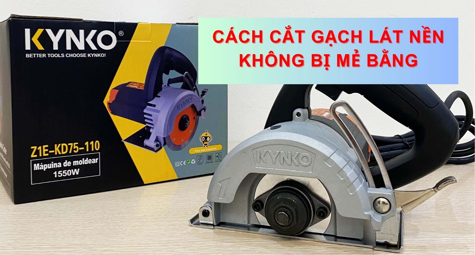 Cách Cắt Gạch Lát Nền Không Bị Mẻ Bằng Máy Cắt Gạch Chuẩn Xác Nhất