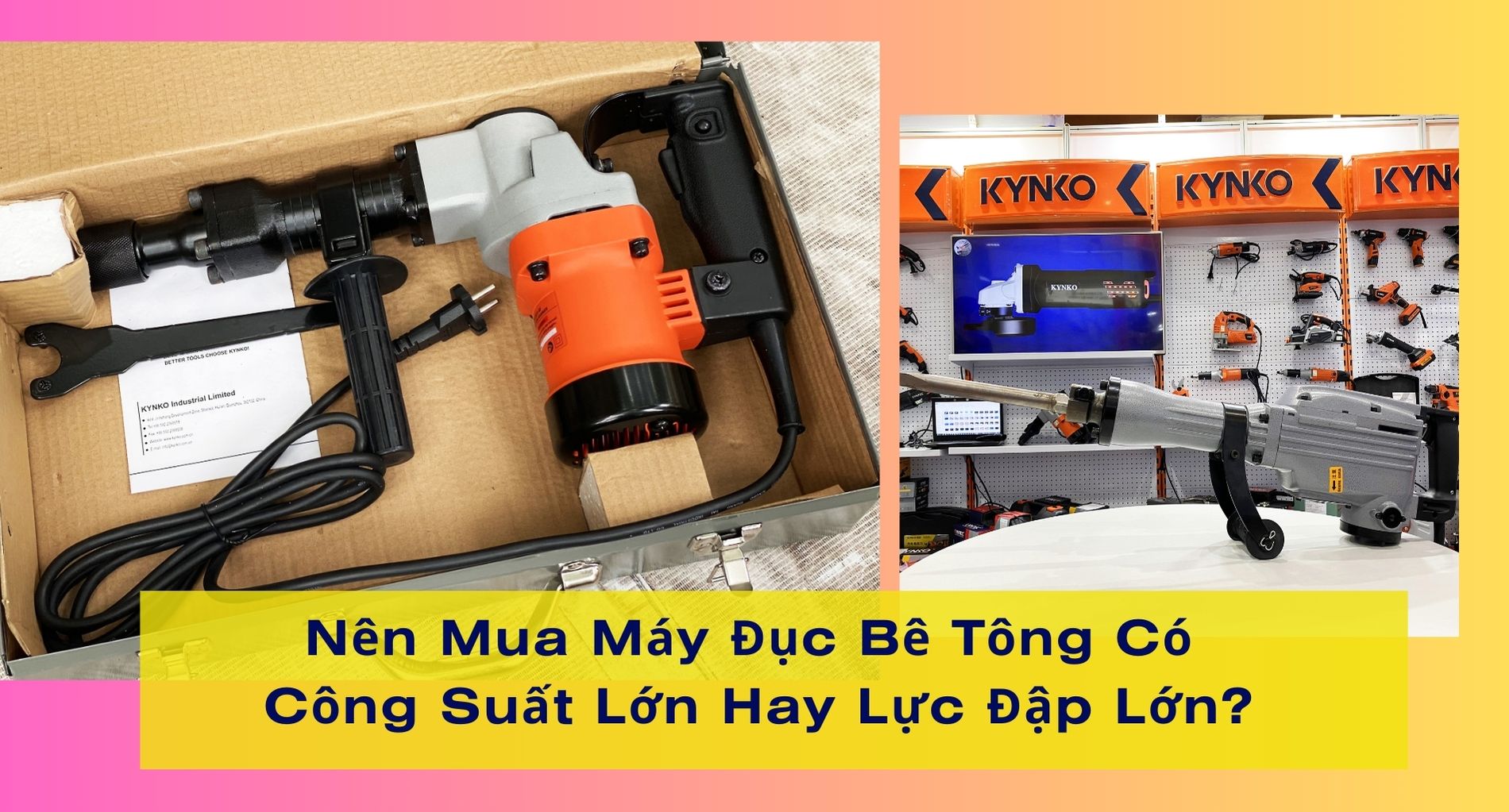 Nên Mua Máy Đục Bê Tông Có Công Suất Lớn Hay Lực Đập Lớn?