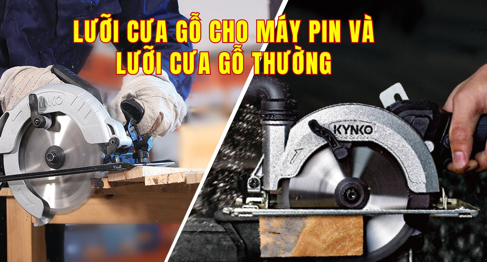 Phân Biệt Lưỡi Cưa Gỗ Chuyên Dùng Cho Máy Pin Và Lưỡi Cưa Gỗ Thông Thường