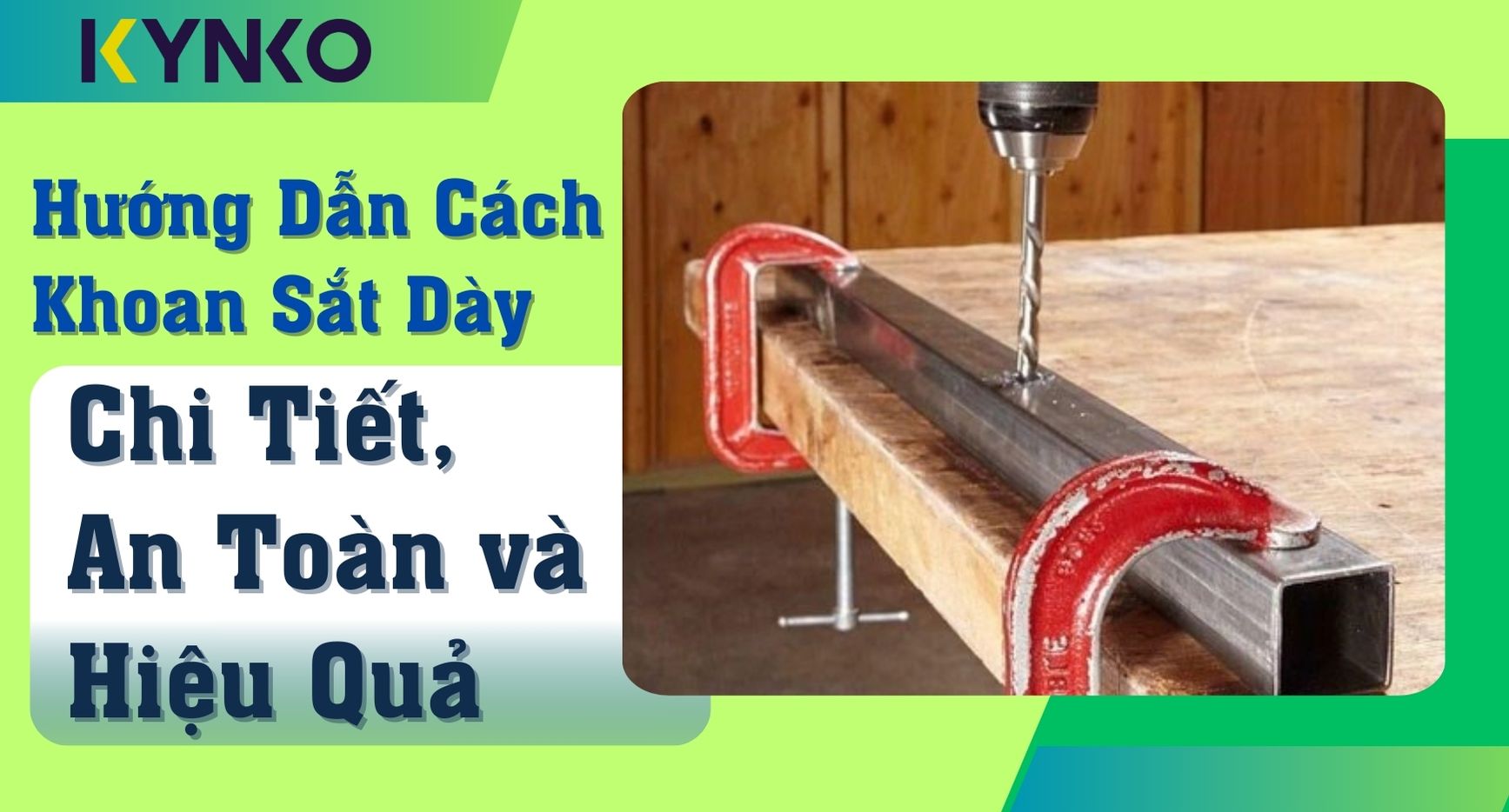 Hướng Dẫn Cách Khoan Sắt Dày Chi Tiết, An Toàn và Hiệu Quả