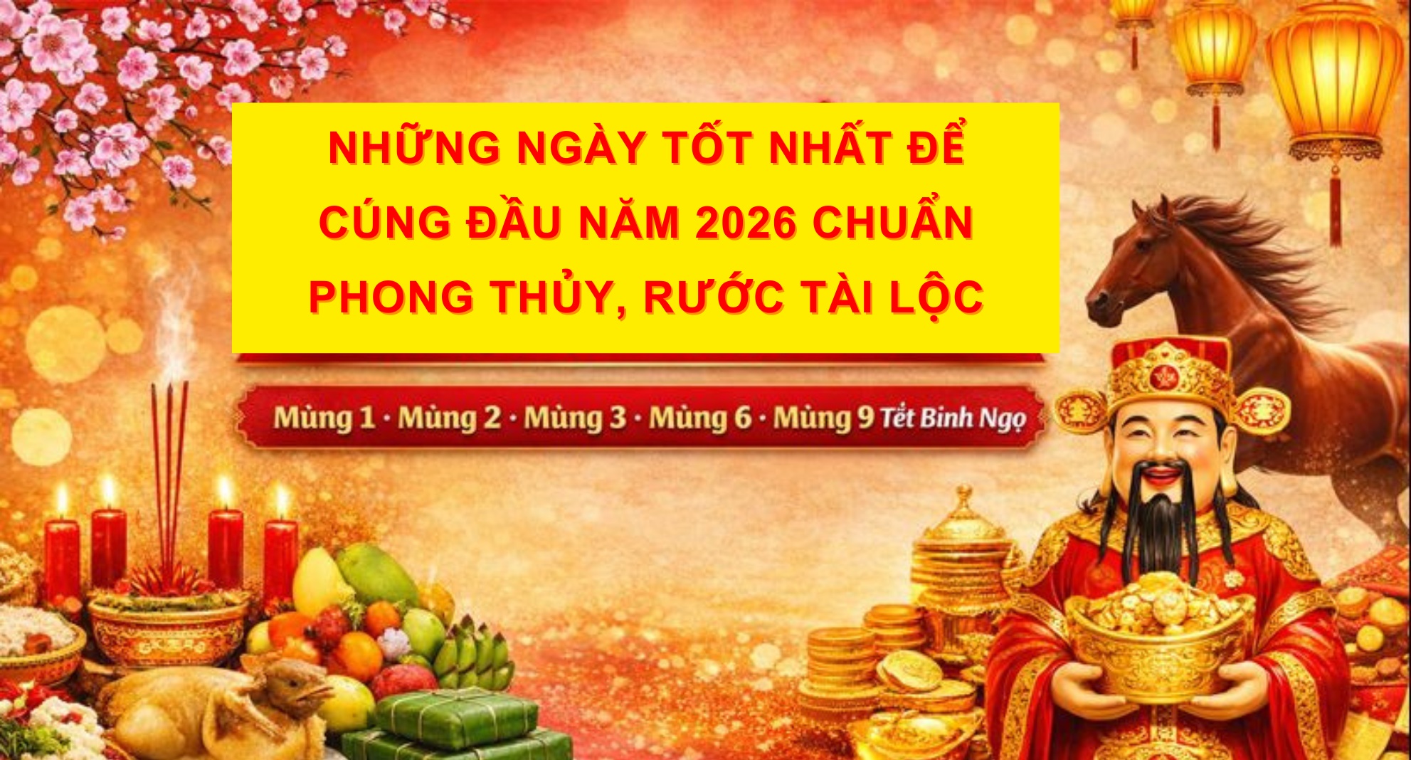 Những Ngày Tốt Nhất Để Cúng Đầu Năm 2026 Chuẩn Phong Thủy, Rước Tài Lộc