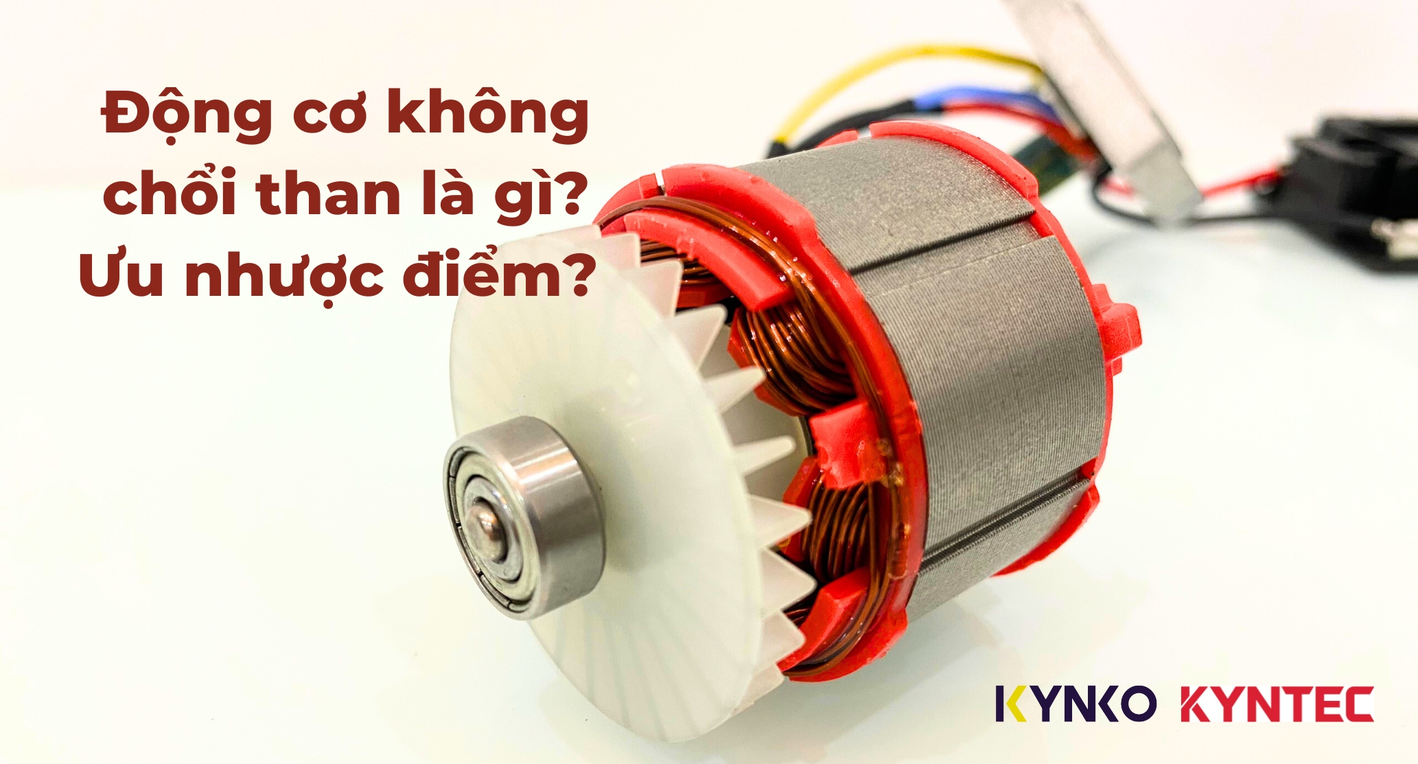 ĐỘNG CƠ KHÔNG CHỔI THAN (BRUSHLESS) LÀ GÌ? ƯU NHƯỢC ĐIỂM