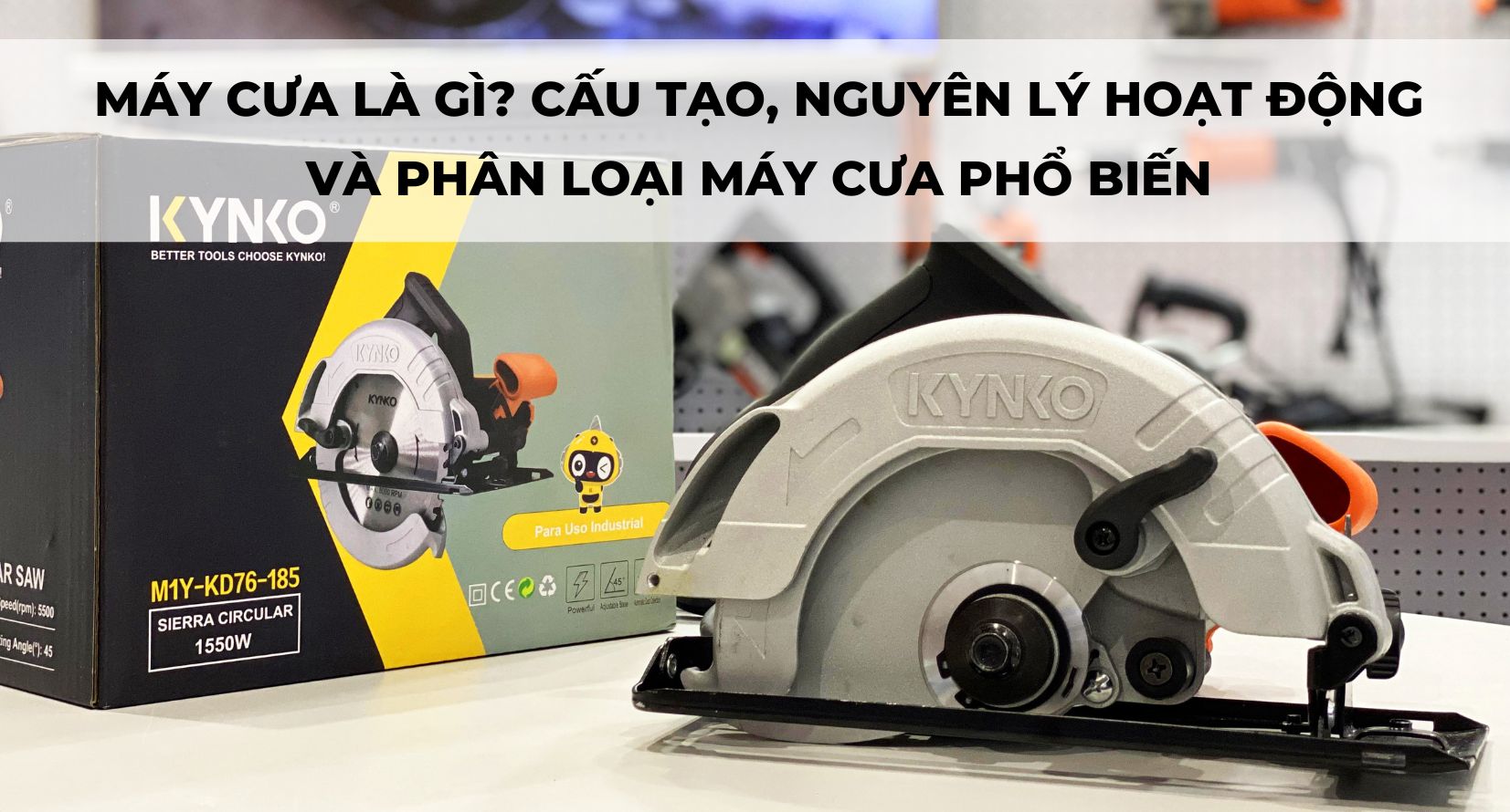 MÁY CƯA LÀ GÌ? CẤU TẠO, NGUYÊN LÝ HOẠT ĐỘNG VÀ PHÂN LOẠI MÁY CƯA PHỔ BIẾN