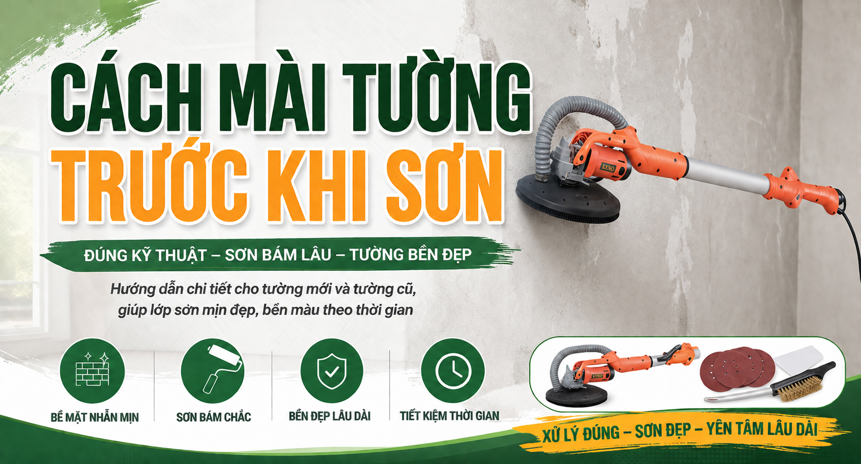 Cách Mài Tường Trước Khi Sơn Đúng Kỹ Thuật Giúp Tường Nhẵn Mịn, Bền Đẹp