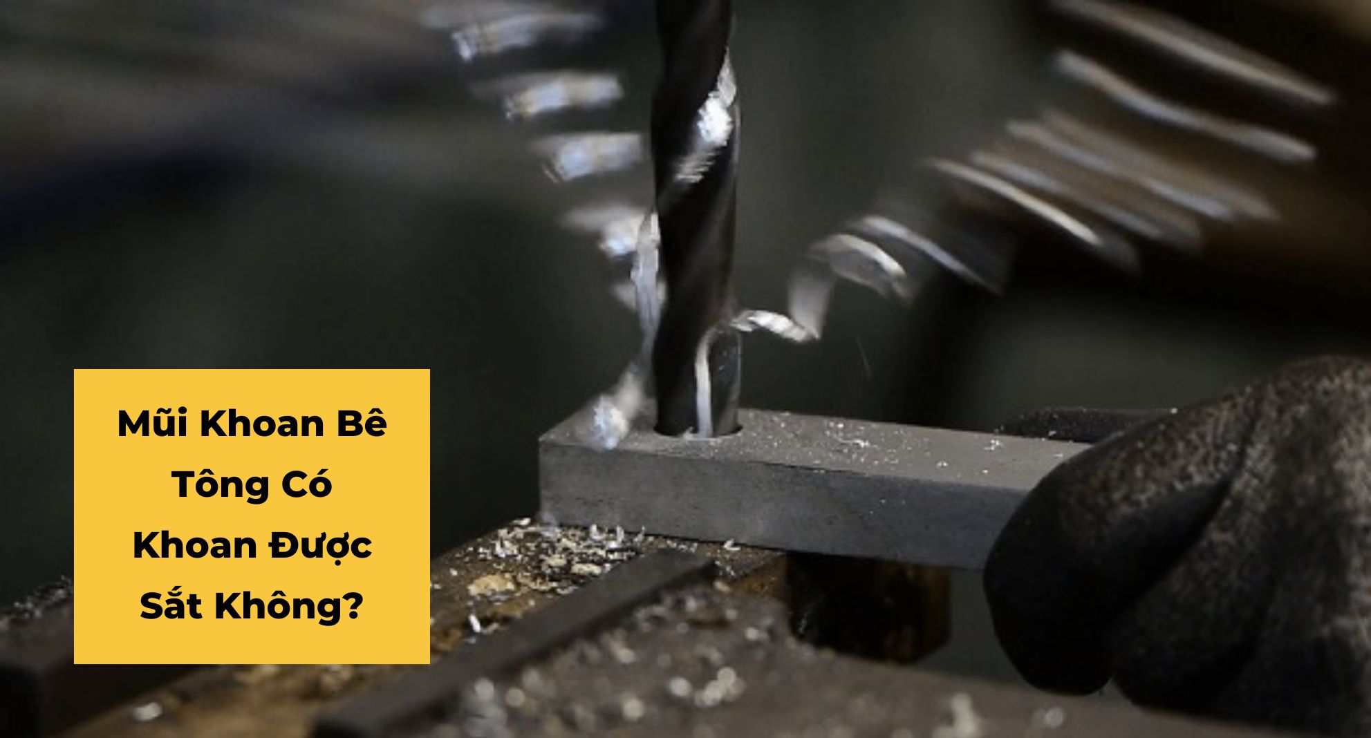 Mũi Khoan Bê Tông Có Khoan Được Sắt Không?