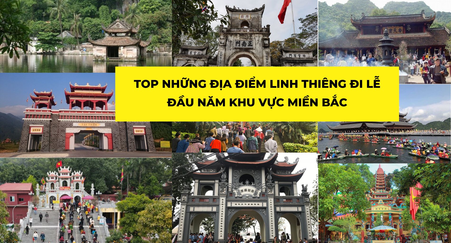 TOP NHỮNG ĐỊA ĐIỂM LINH THIÊNG ĐI LỄ ĐẦU NĂM KHU VỰC MIỀN BẮC