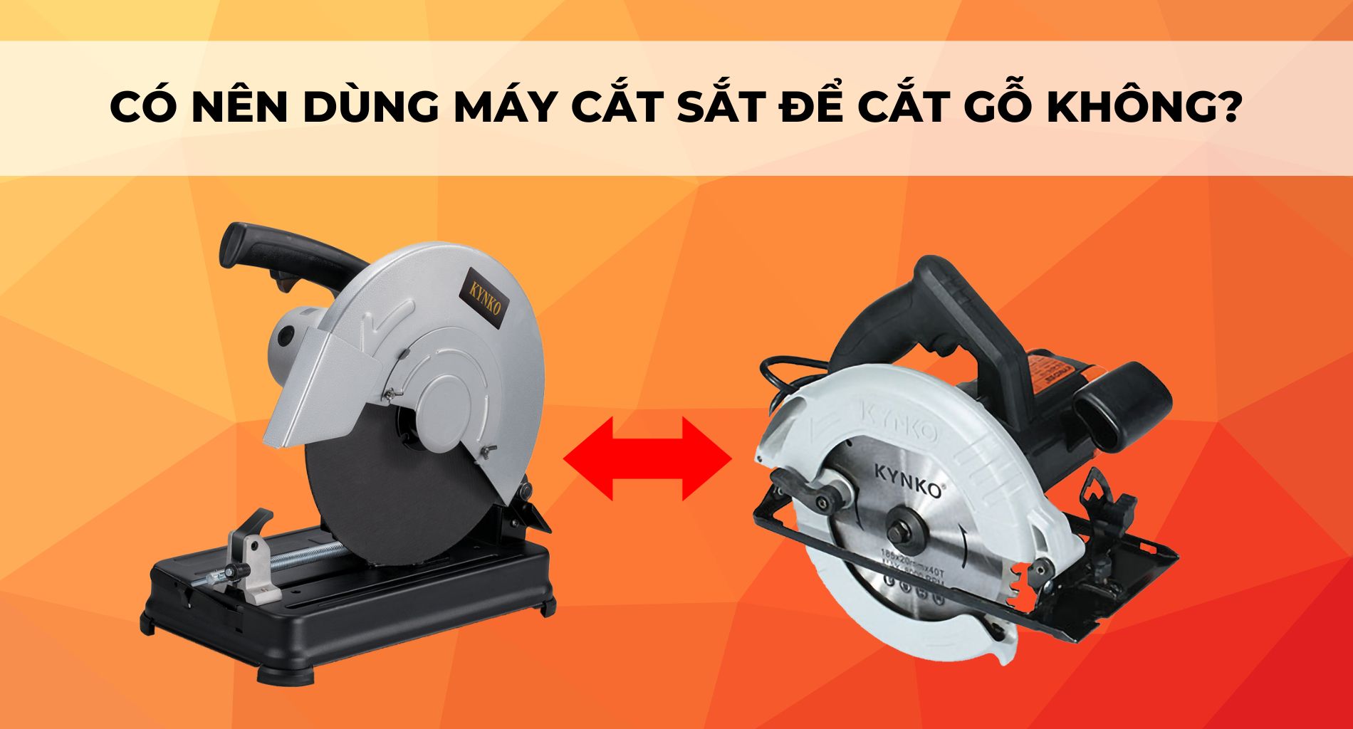 CÓ NÊN DÙNG MÁY CẮT SẮT ĐỂ CẮT GỖ KHÔNG?