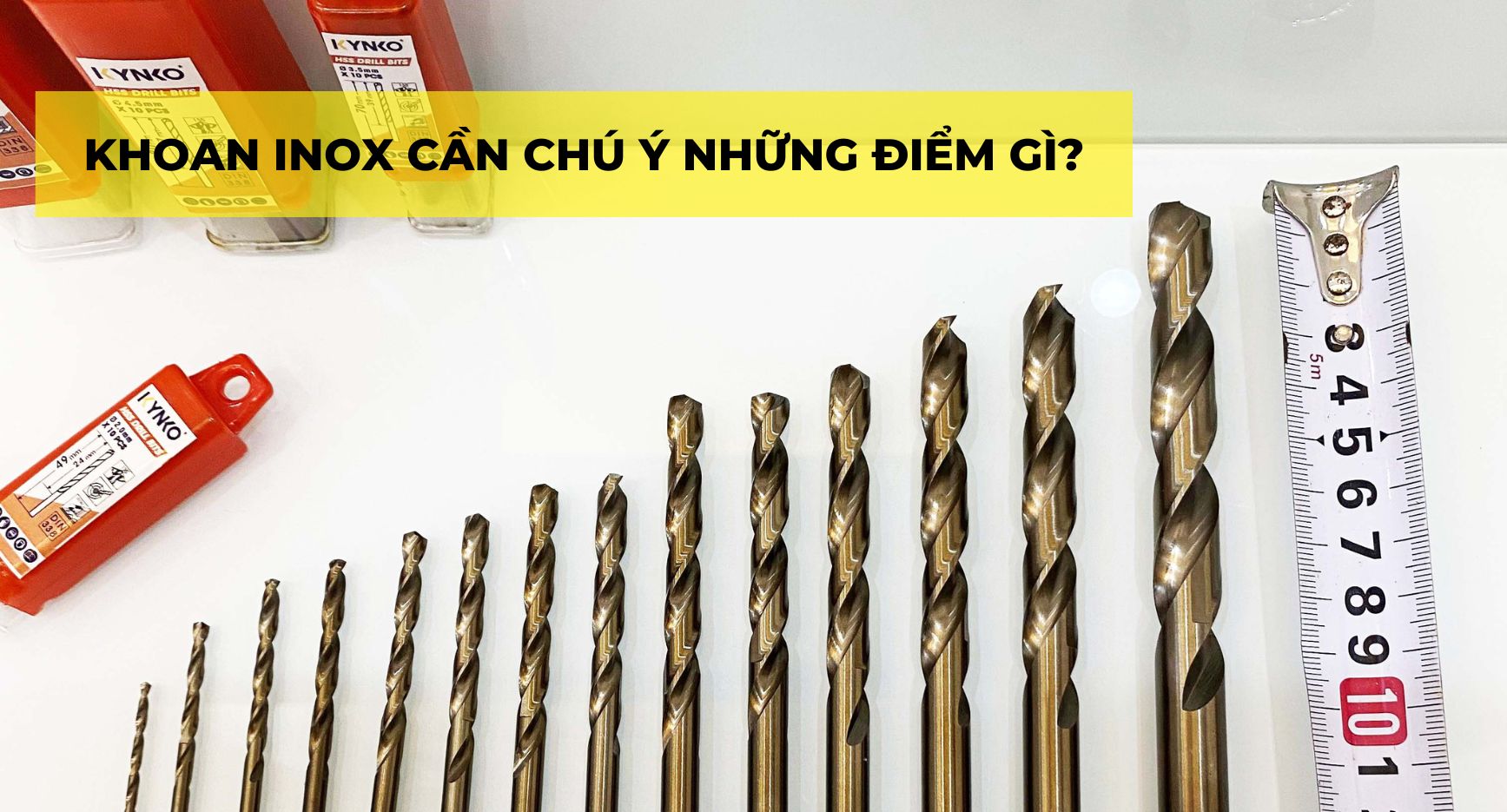KHOAN INOX CẦN CHÚ Ý NHỮNG ĐIỂM GÌ?