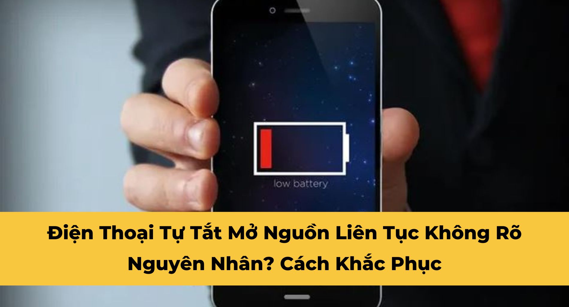Điện Thoại Tự Tắt Mở Nguồn Liên Tục Không Rõ Nguyên Nhân? Cách Khắc Phục
