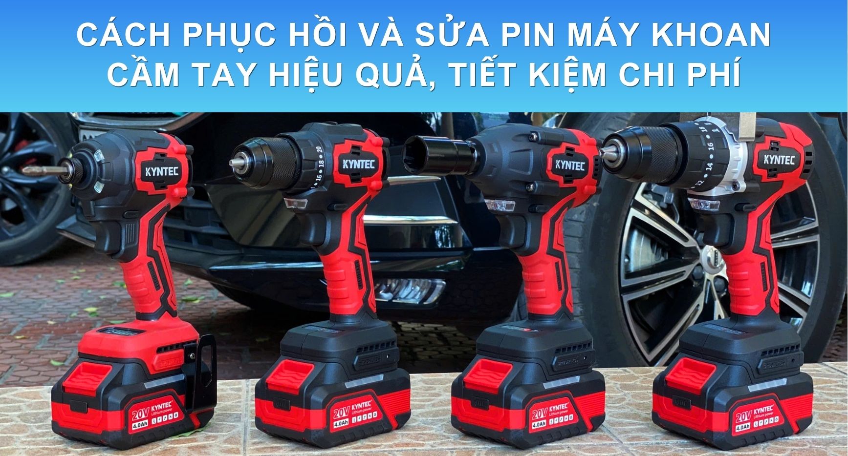 Cách Phục Hồi Và Sửa Pin Máy Khoan Cầm Tay Hiệu Quả, Tiết Kiệm Chi Phí