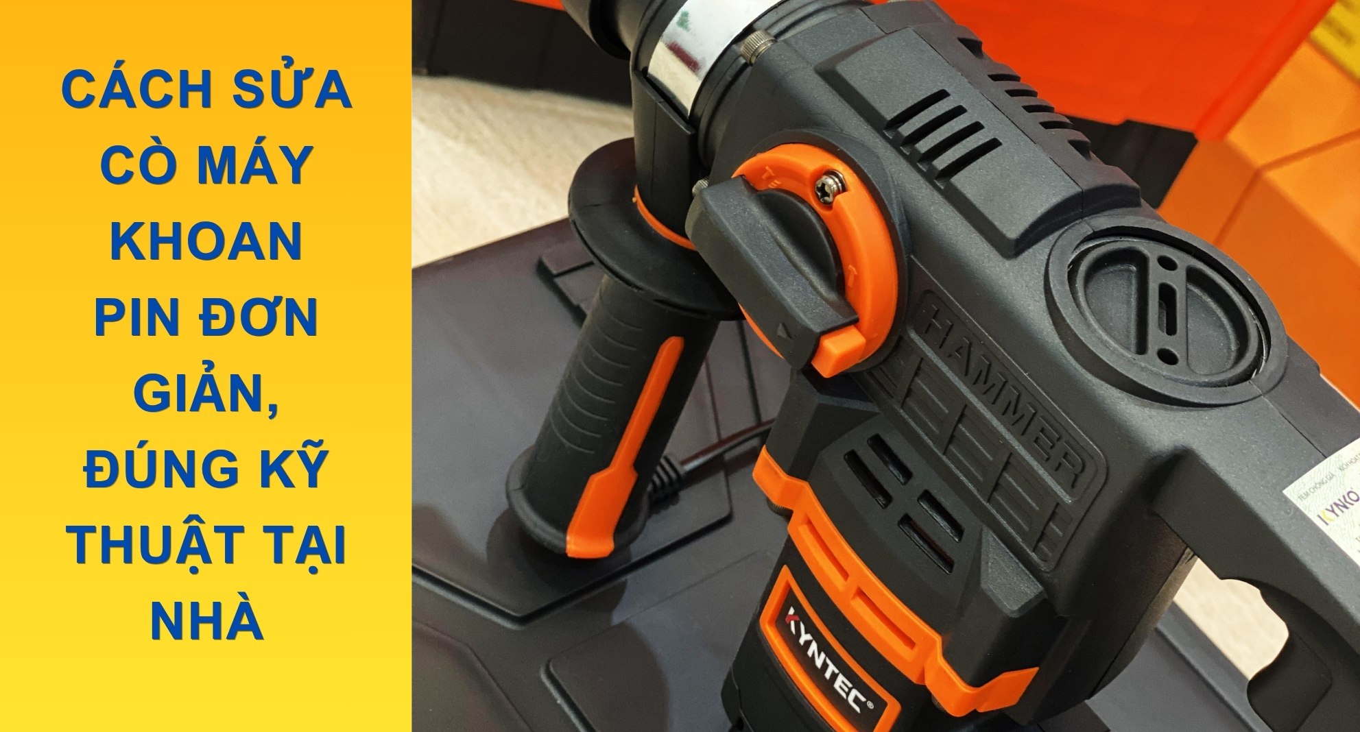 Cách Sửa Cò Máy Khoan Pin Đơn Giản, Đúng Kỹ Thuật Tại Nhà
