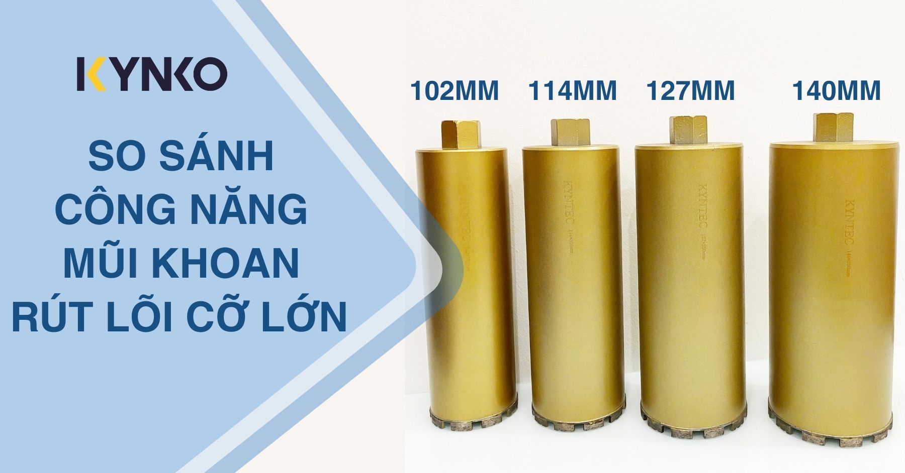 So Sánh Mũi Khoan Rút Lõi Ướt Kyntec Size Lớn (Ø102, Ø114, Ø127, Ø140mm) – Chọn Loại Nào Cho Công Trình?