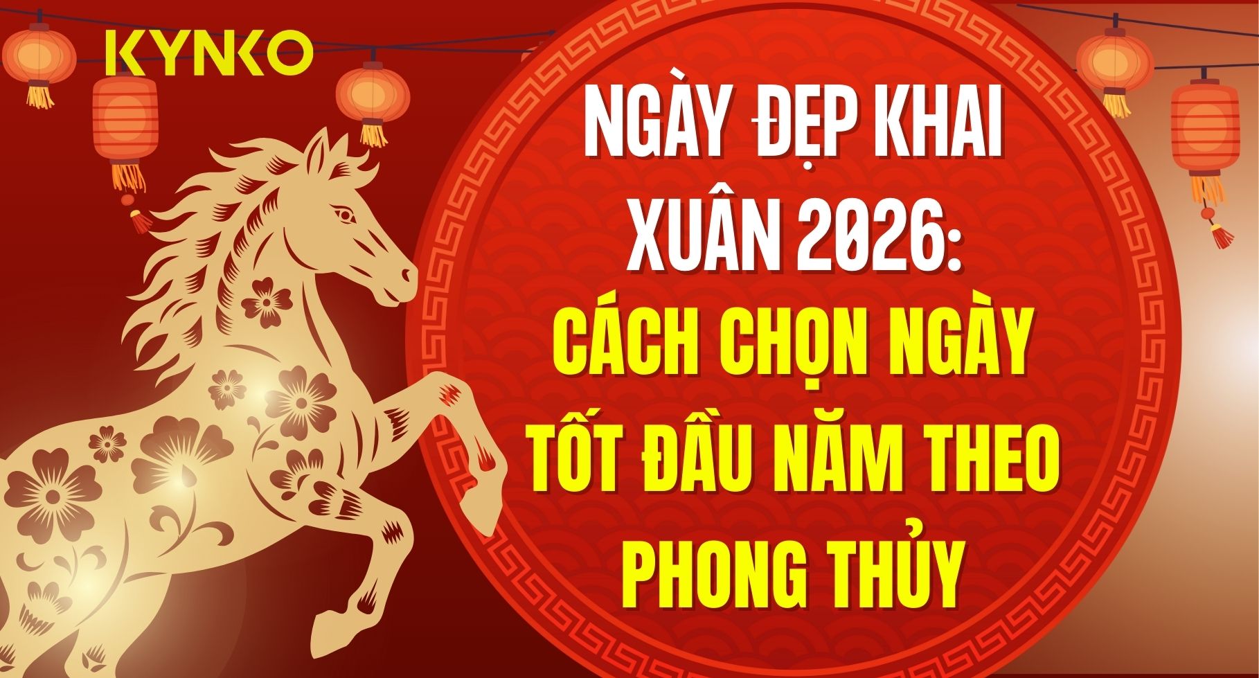Ngày Đẹp Khai Xuân 2026: Cách Chọn Ngày Tốt Đầu Năm Theo Phong Thủy