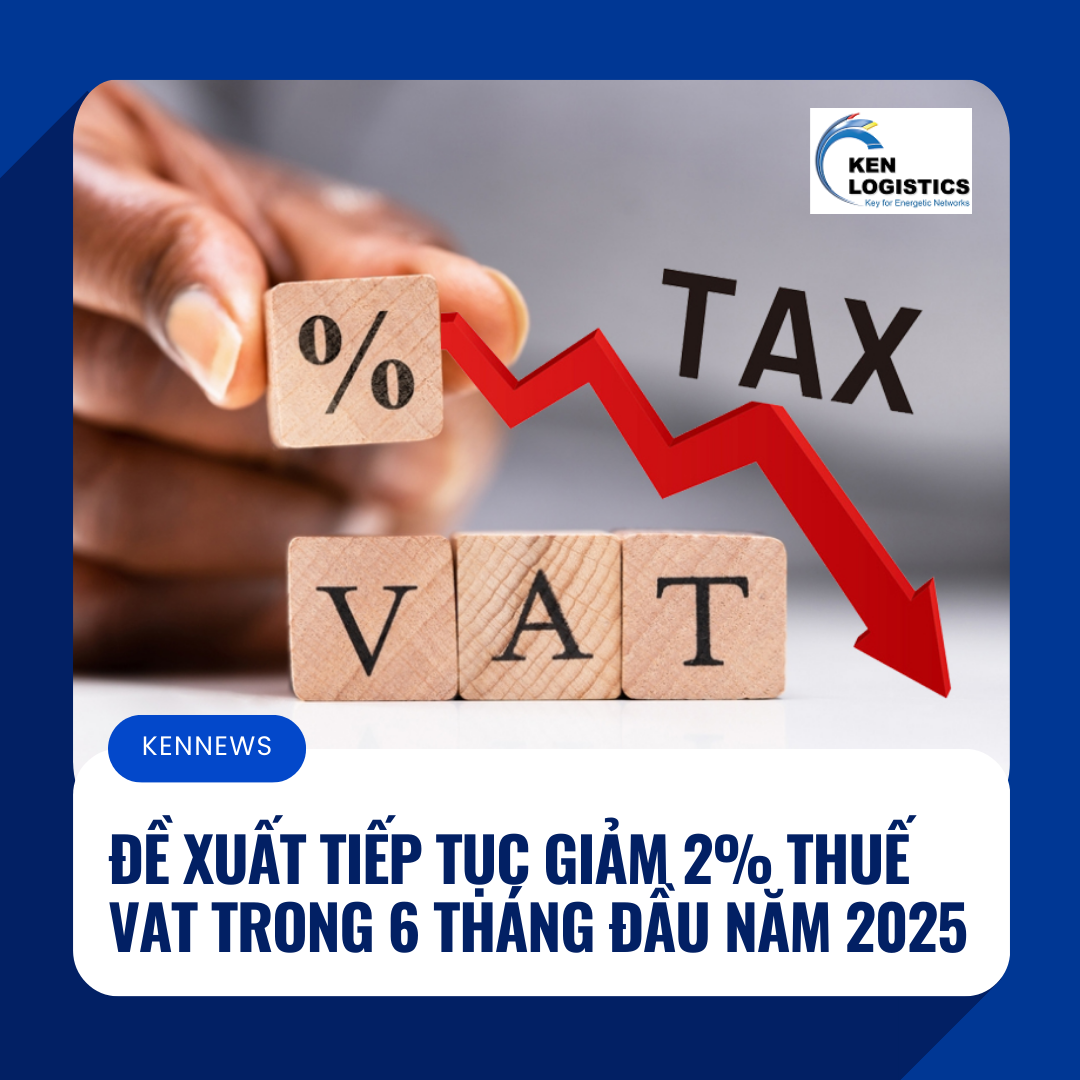 ĐỀ XUẤT TIẾP TỤC GIẢM 2% THUẾ VAT TRONG 6 THÁNG ĐẦU NĂM 2025