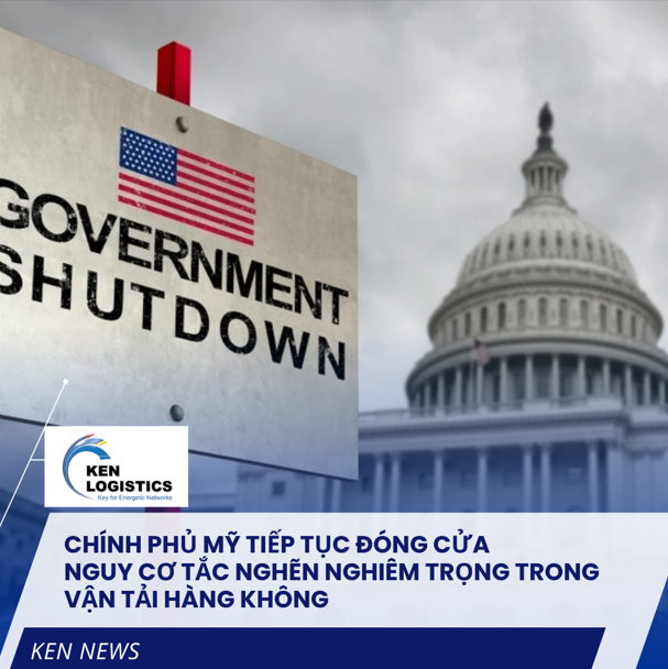 CHÍNH PHỦ MỸ TIẾP TỤC ĐÓNG CỬA – NGUY CƠ TẮC NGHẼN NGHIÊM TRỌNG TRONG VẬN TẢI HÀNG KHÔNG