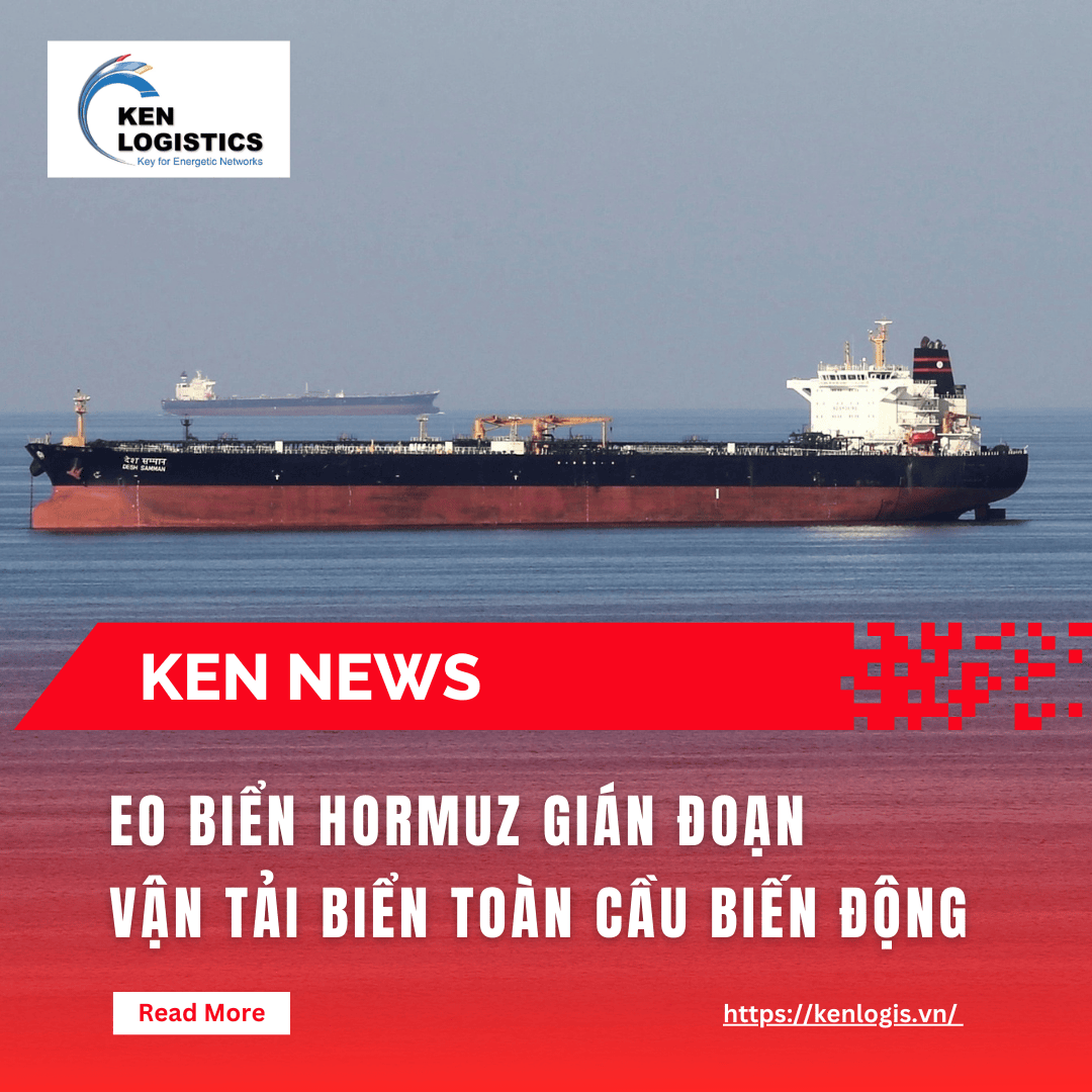EO BIỂN HORMUZ GIÁN ĐOẠN – VẬN TẢI BIỂN TOÀN CẦU BIẾN ĐỘNG