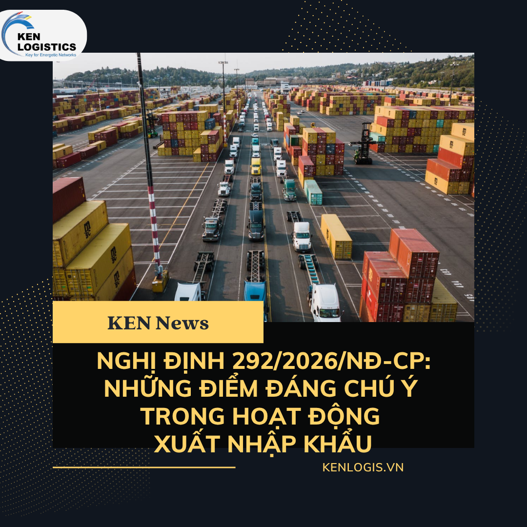 NGHỊ ĐỊNH 292/2026/NĐ-CP: NHỮNG ĐIỂM ĐÁNG CHÚ Ý TRONG HOẠT ĐỘNG XUẤT NHẬP KHẨU