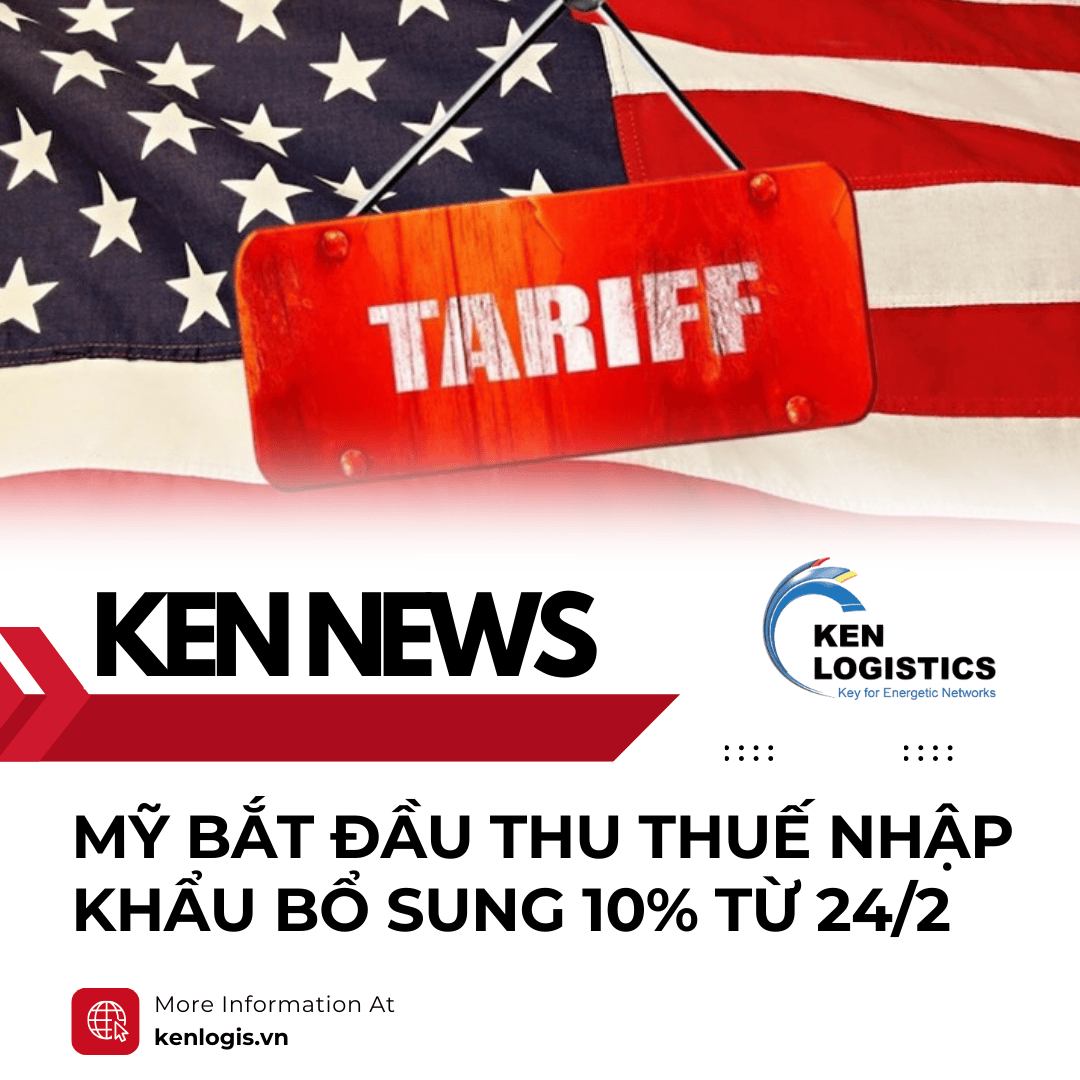 MỸ BẮT ĐẦU THU THUẾ NHẬP KHẨU BỔ SUNG 10% TỪ 24/2/2026
