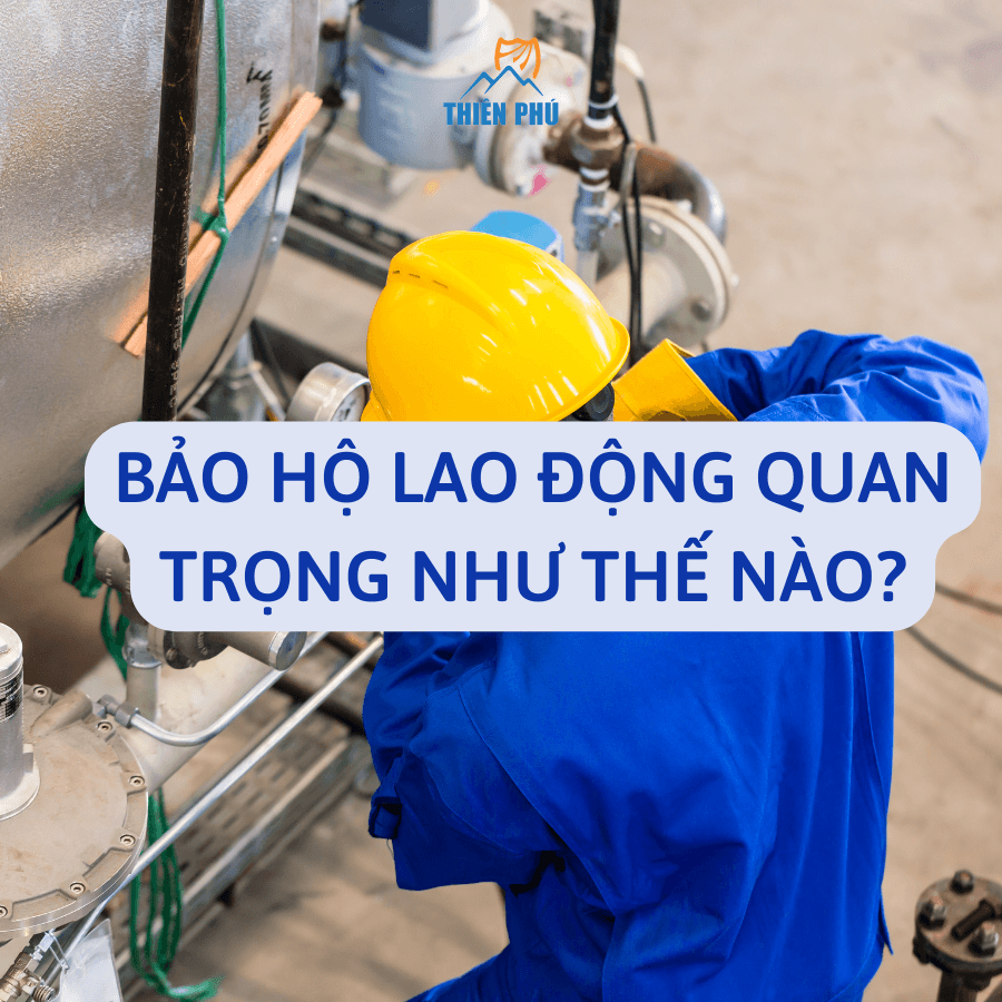 bao-ho-lao-dong-co-tam-quan-trong-nhu-the-nao