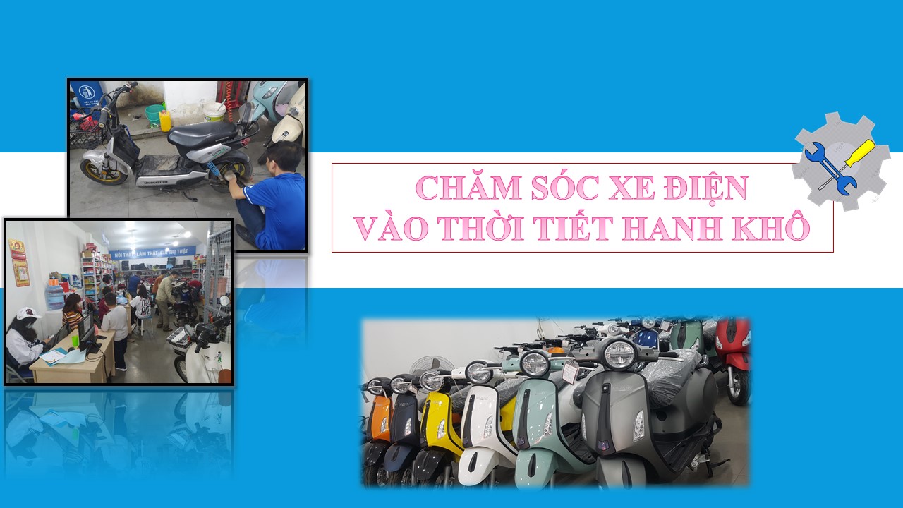 CHĂM SÓC XE ĐIỆN VÀO THỜI TIẾT HANH KHÔ