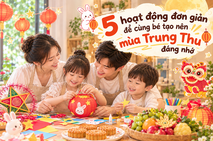Trung Thu làm gì? 5 hoạt động vui nhộn giúp bé vừa chơi vừa sáng tạo