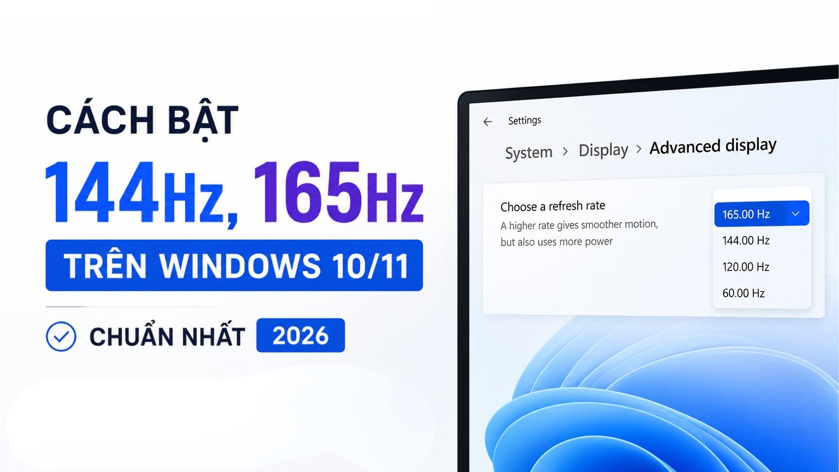 Cách Bật 144Hz, 165Hz Trên Windows 10/11 Chuẩn Nhất 2026