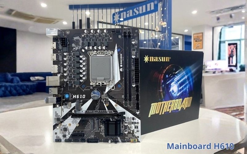 Vì sao main H610 được chọn nhiều cho máy văn phòng? 