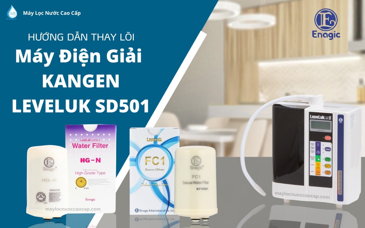 Hướng Dẫn Thay Lõi Máy Điện Giải Kangen SD501 Đơn Giản và Hiệu Quả