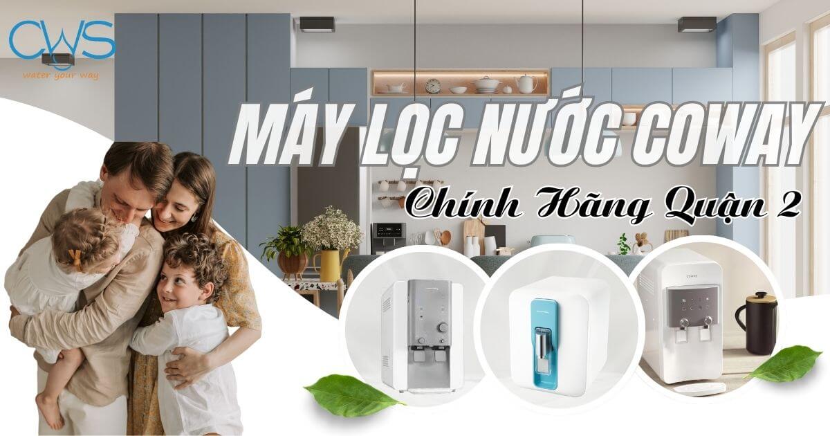 Máy Lọc Nước Coway Chính Hãng Tại Phường Bình Trưng