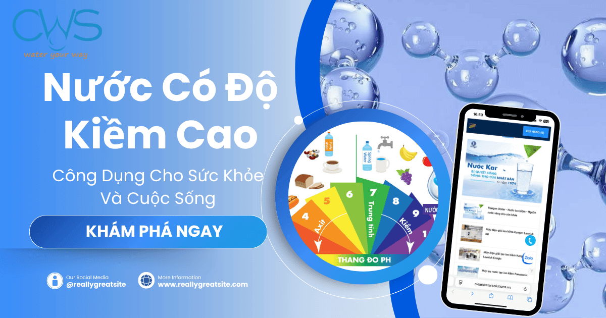 Nước Có Độ Kiềm Cao - Công Dụng Cho Sức Khỏe Và Cuộc Sống