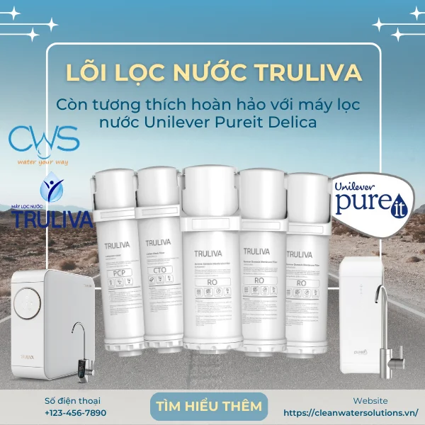 Lõi lọc nước Truliva tương thích với các model máy lọc nước Unilever Pureit Delica
