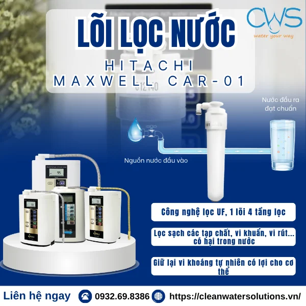 Lõi Lọc Nước Hitachi Maxwell CAR-01 Tương Thích Đa Dạng Dòng Máy Ion Kiềm Atica