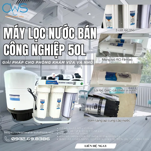 Máy lọc nước bán công nghiệp 50L – Giải pháp cho phòng khám vừa và nhỏ