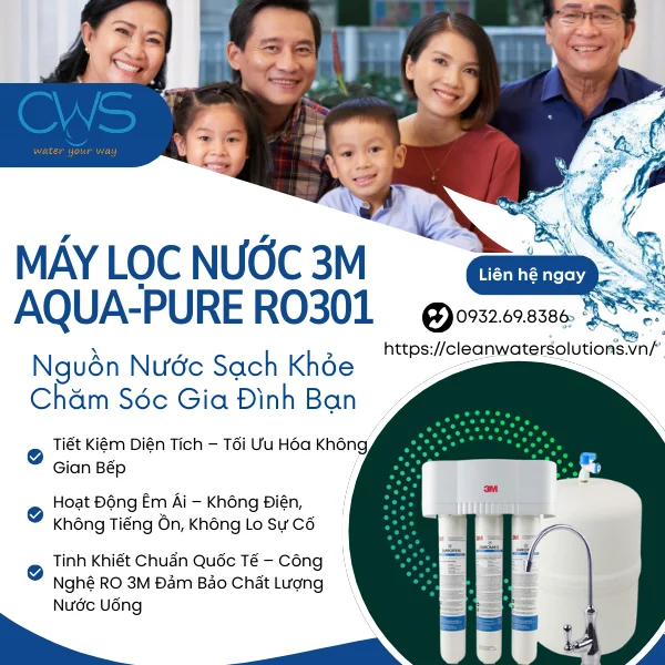 Vì Sao Máy Lọc Nước 3M Aqua-Pure RO301 Là Lựa Chọn Đáng Tin Cậy Cho Mọi Gia Đình