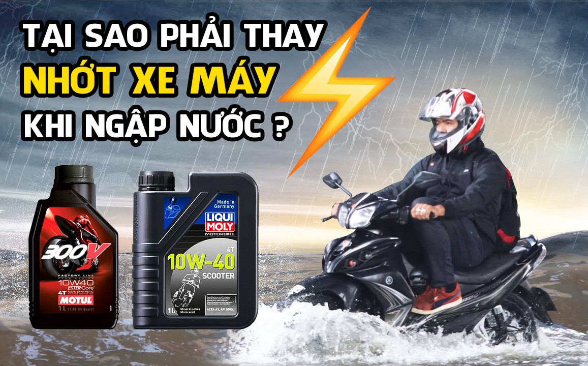 tai-sao-phai-thay-nhot-ngay-khi-xe-may-bi-ngap-nuoc-chet-may