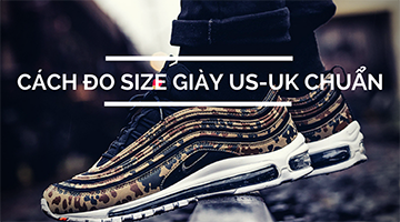 CÁCH ĐO SIZE GIÀY US-UK CHUẨN NHẤT
