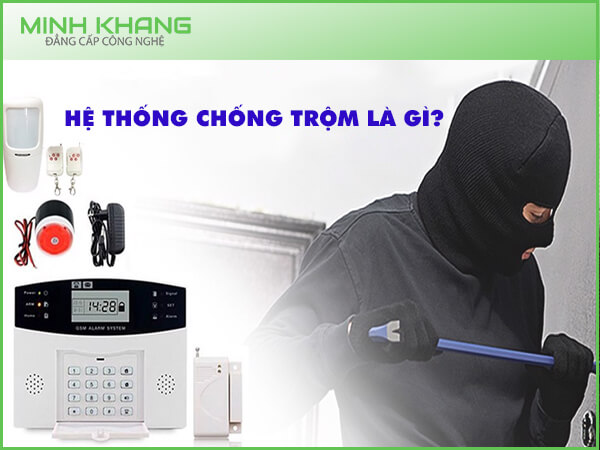 Hệ thống chống trộm là gì ? Hoạt động ra sao?