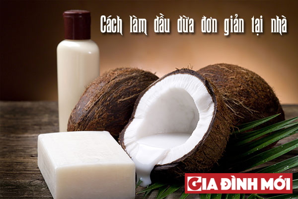 Cách làm dầu dừa nguyên chất với 4 bước cực đơn giản