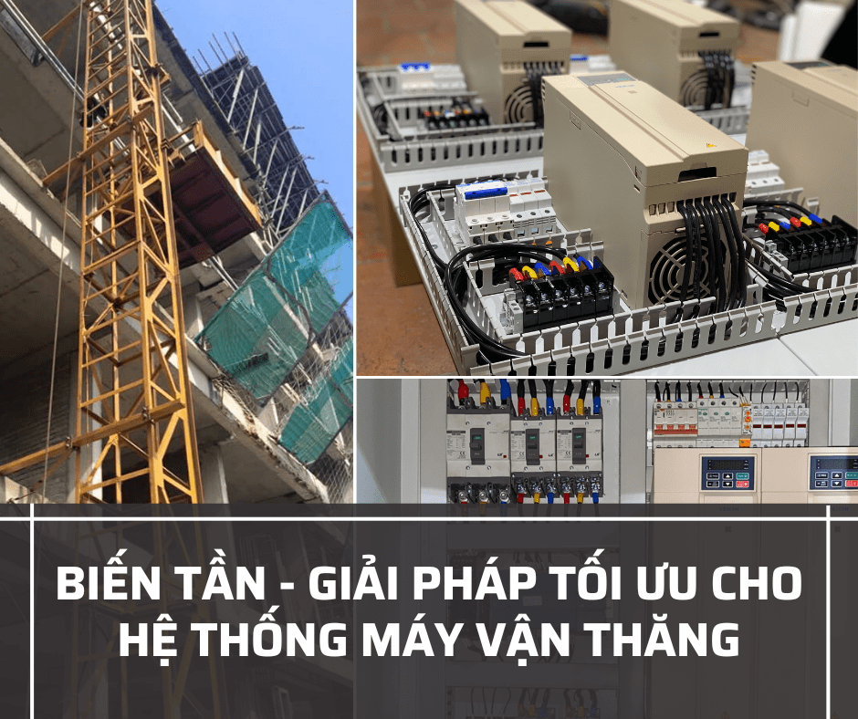 BIẾN TẦN - GIẢI PHÁP TỐI ƯU CHO HỆ THỐNG MÁY VẬN THĂNG
