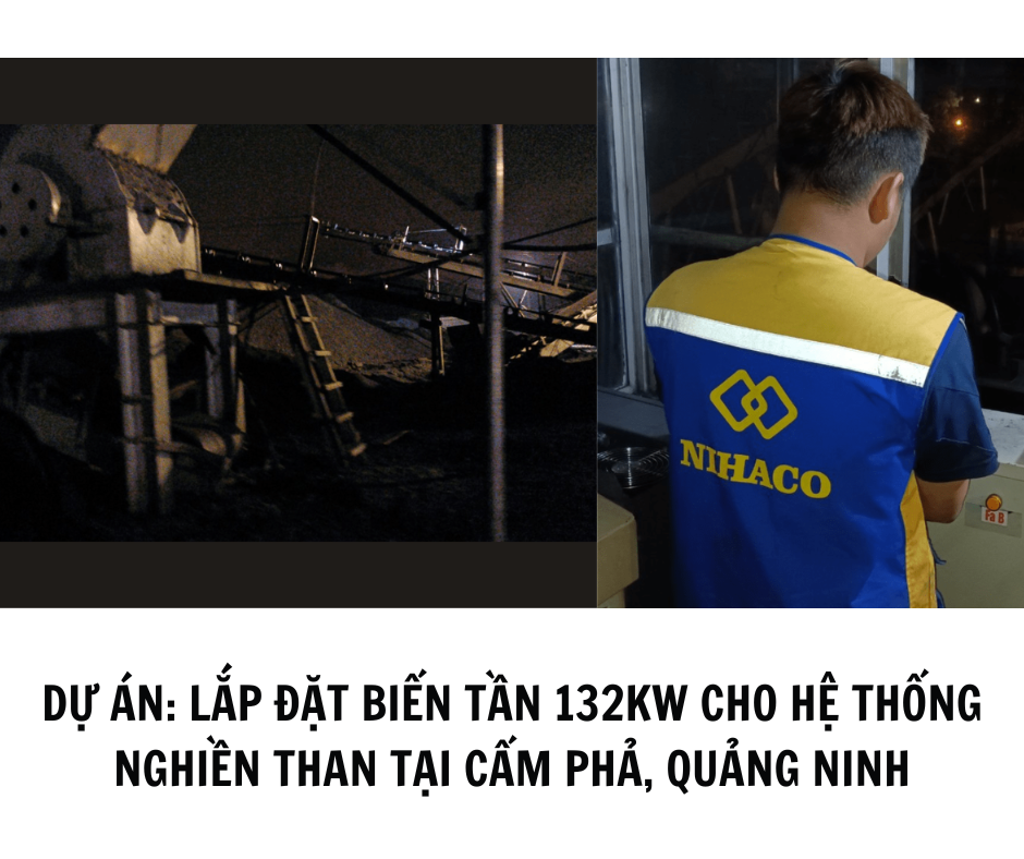 DỰ ÁN: LẮP ĐẶT BIẾN TẦN 132KW CHO HỆ THỐNG NGHIỀN THAN TẠI CẨM PHẢ, QUẢNG NINH