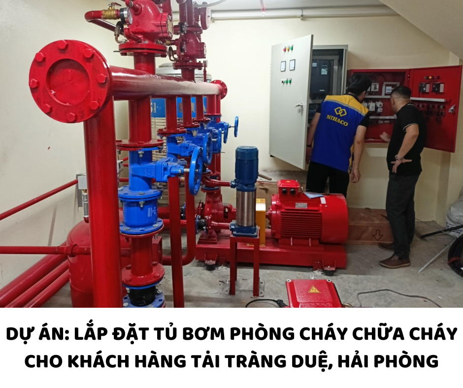 DỰ ÁN: LẮP ĐẶT TỦ BƠM PHÒNG CHÁY CHỮA CHÁY CHO KHÁCH HÀNG TẠI TRÀNG DUỆ,  HẢI PHÒNG
