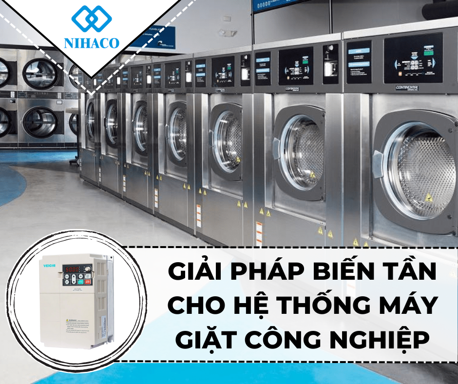 GIẢI PHÁP BIẾN TẦN CHO HỆ THỐNG MÁY GIẶT CÔNG NGHIỆP