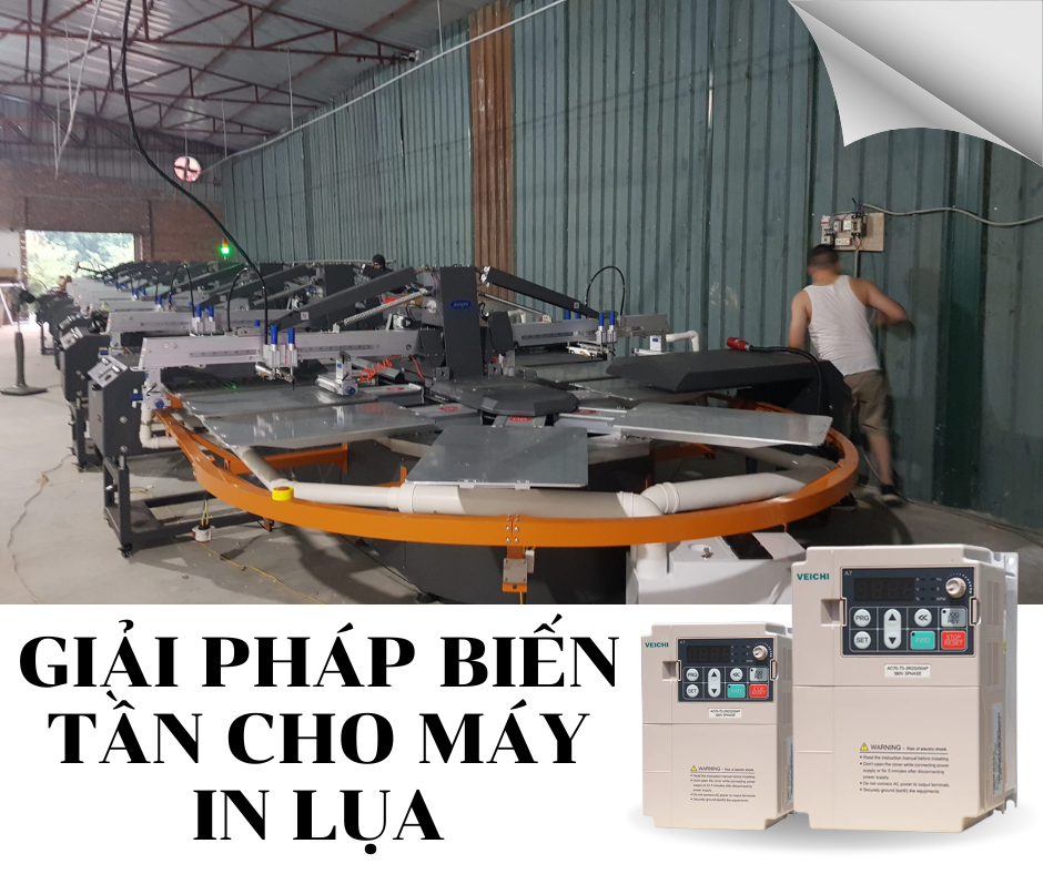 GIẢI PHÁP BIẾN TẦN CHO MÁY IN LỤA