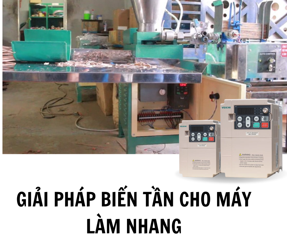 GIẢI PHÁP BIẾN TẦN CHO MÁY LÀM NHANG