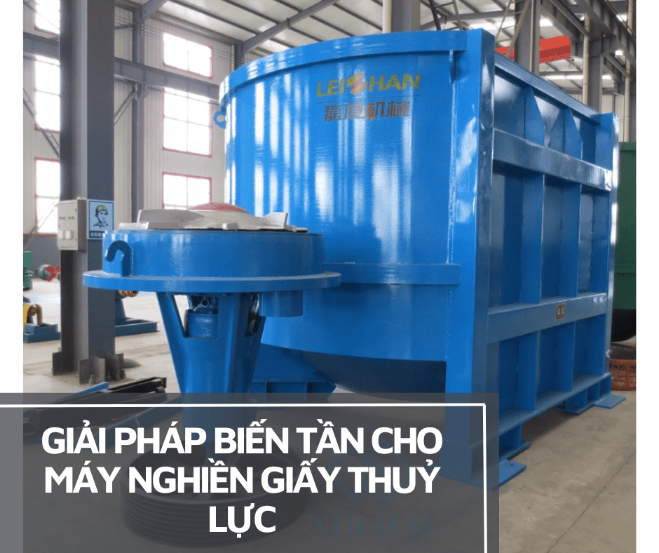 GIẢI PHÁP BIẾN TẦN CHO MÁY NGHIỀN GIẤY THUỶ LỰC