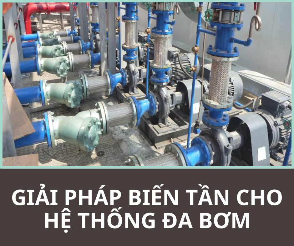 GIẢI PHÁP BIẾN TẦN CHO HỆ THỐNG ĐA BƠM