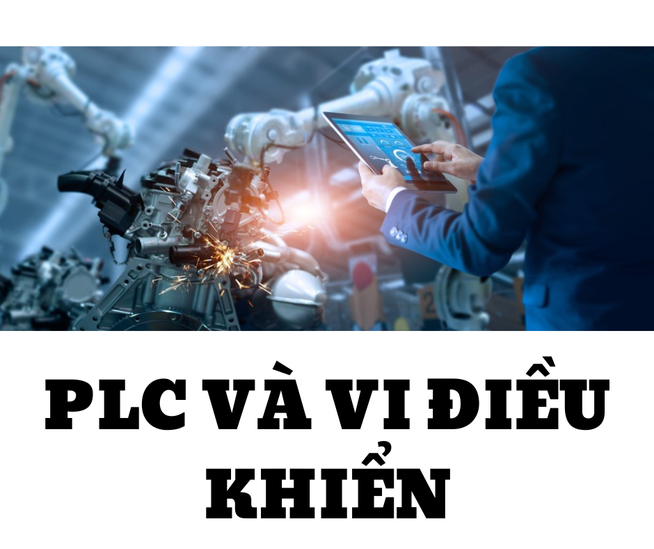 PLC VÀ VI ĐIỀU KHIỂN