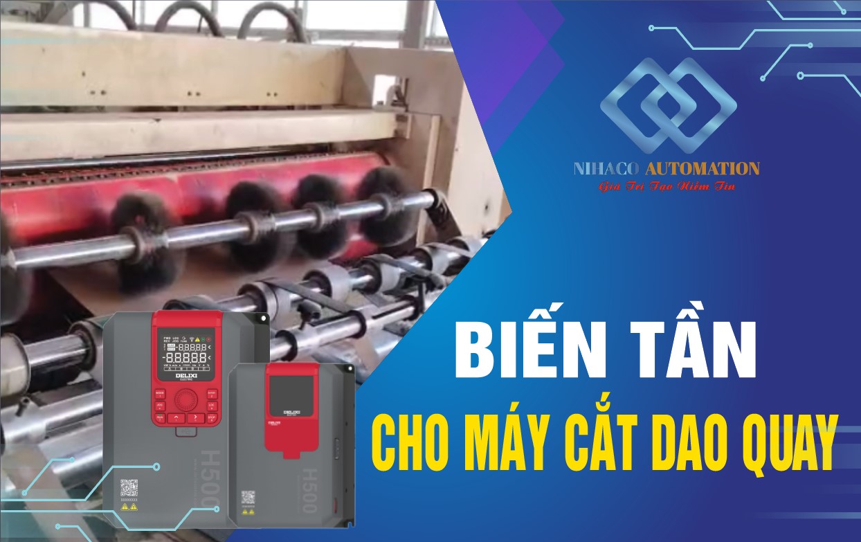 Lắp đặt Biến tần Delixi H500 điều khiển máy cắt dao quay tại Hải Phòng